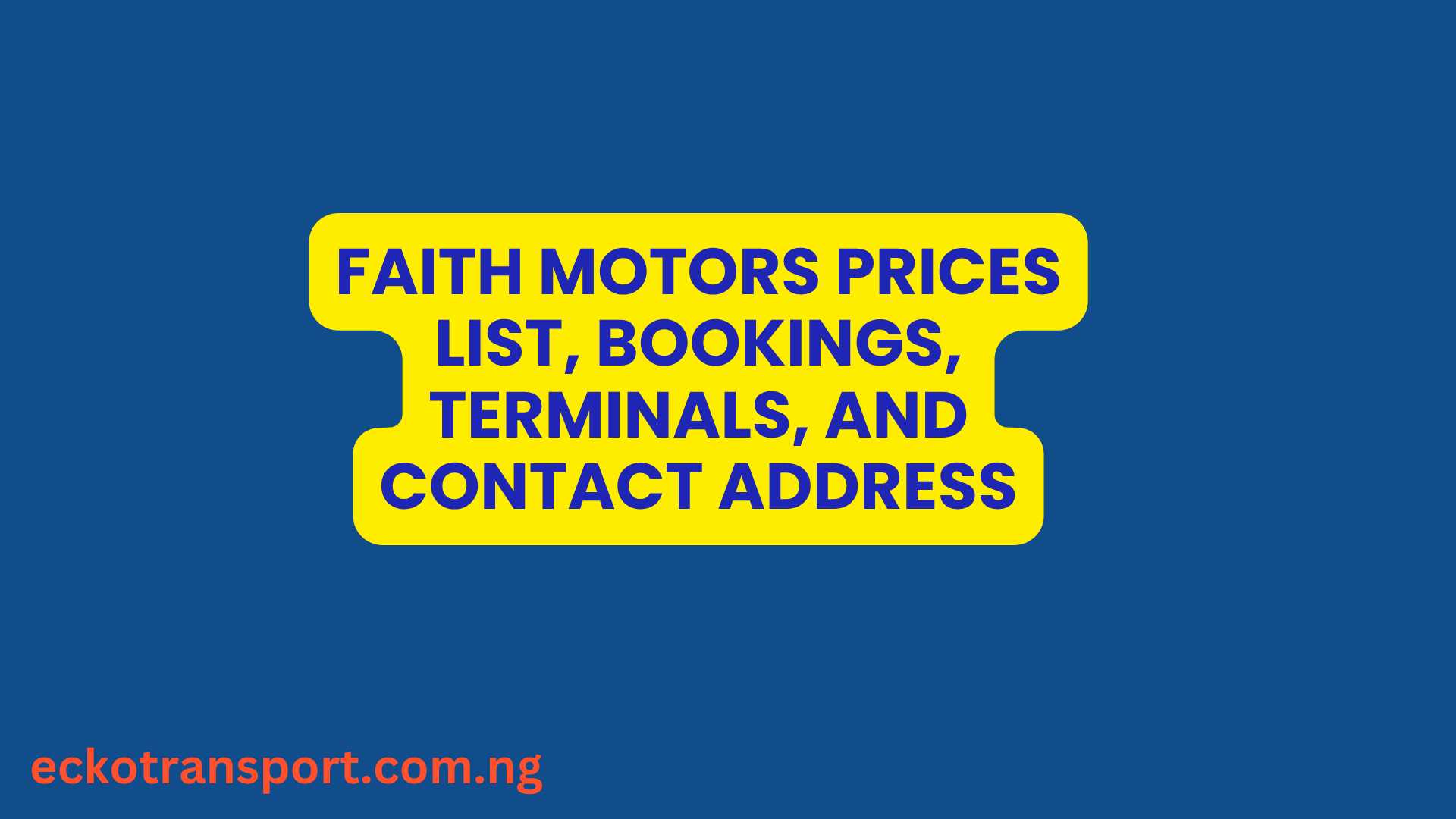 Faith Motors Prices List, Bookings, Terminals, and Contact Address