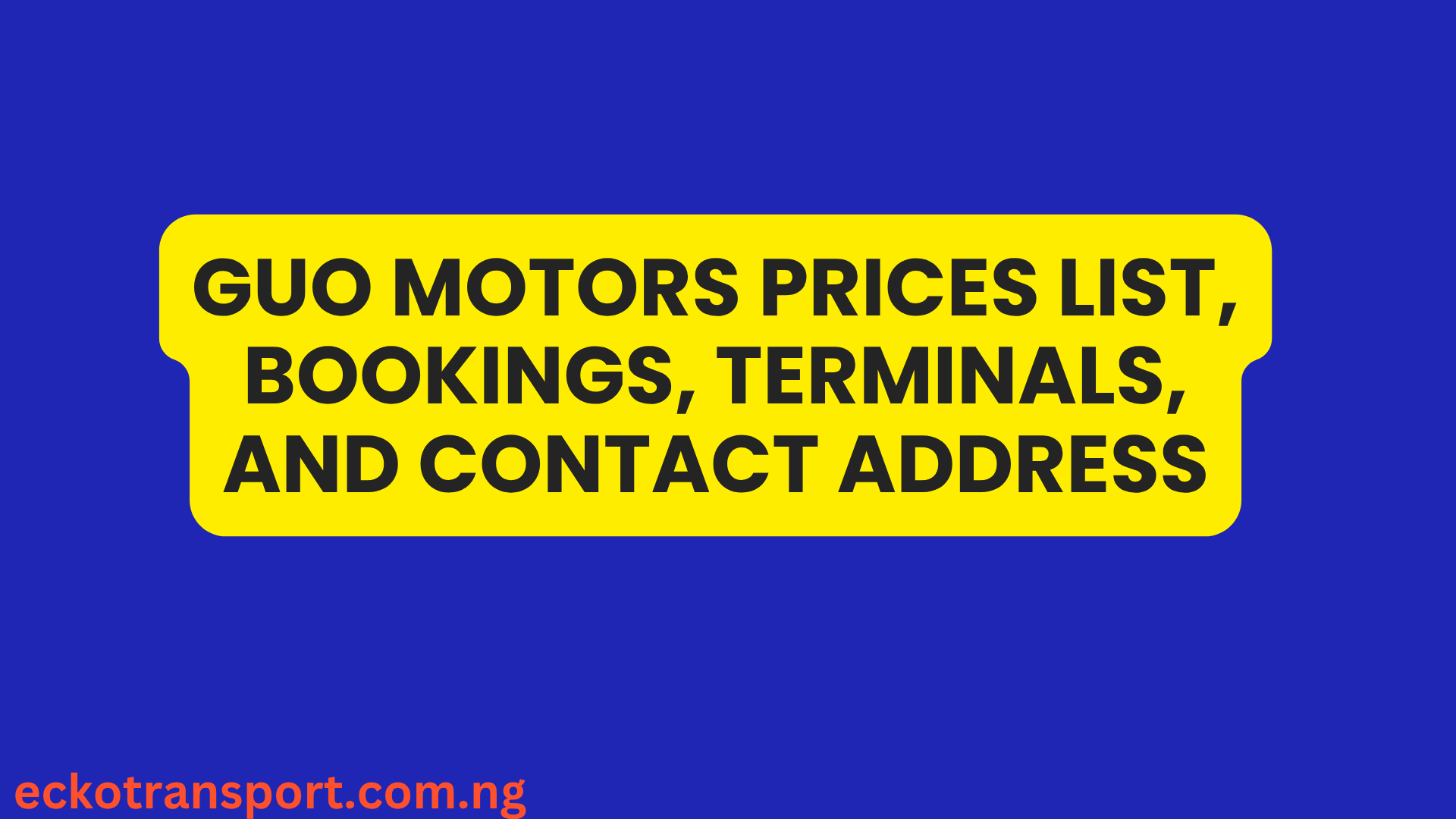 GUO Motors Prices List, Bookings, Terminals, and Contact Address