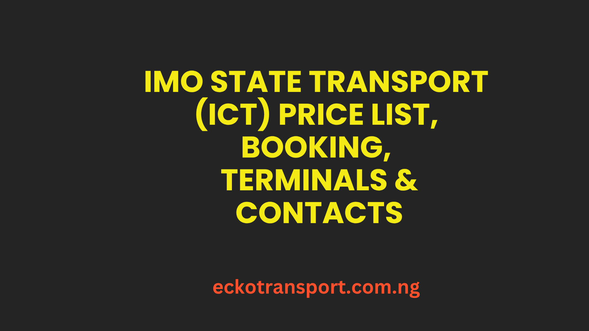 Imo State Transport (ICT) Price List, Booking, Terminals & Contacts