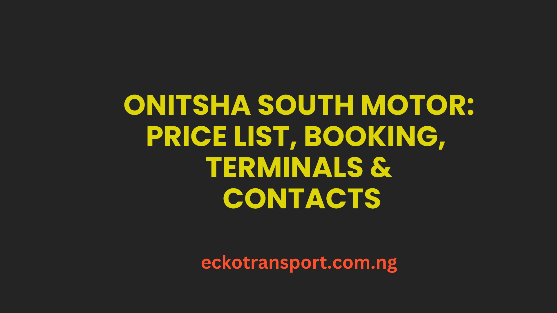 Onitsha South Motor Price List, Booking, Terminals & Contacts