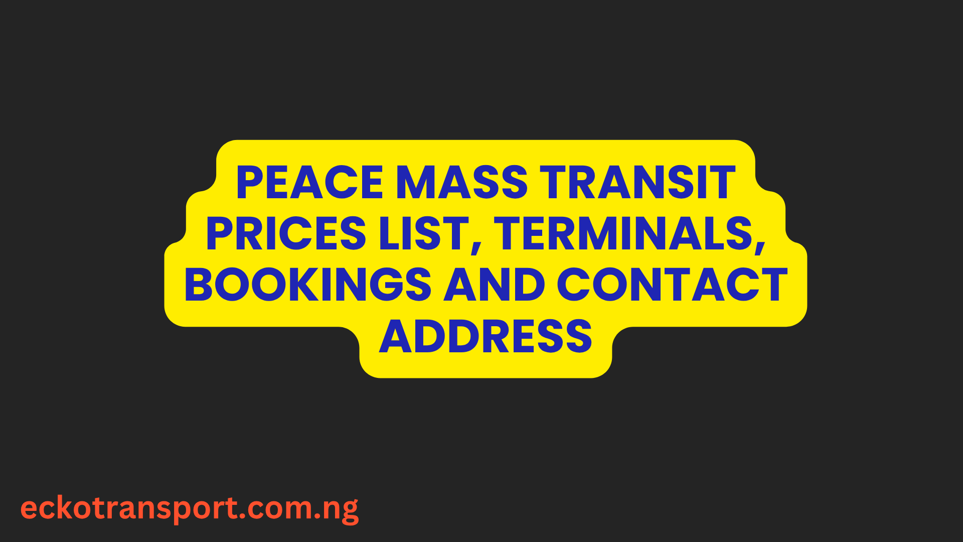 Peace Mass Transit Prices List, Terminals, Bookings and Contact Address